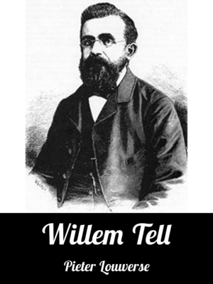 Willem Tell by Pieter Louwerse, narrated by Marcel Coenders