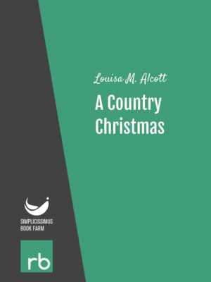 Shoes And Stockings - A Country Christmas by Louisa M. Alcott, narrated by Carolyn Frances