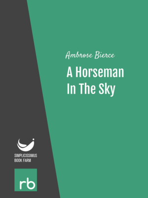 A Horseman In The Sky by Ambrose Bierce, narrated by Phil Schempf