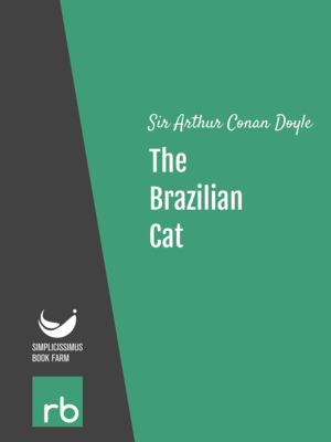 The Brazilian Cat by Sir Arthur Conan Doyle, narrated by Bellona Times