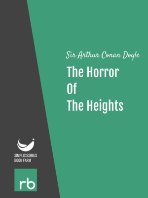 The Horror Of The Heights by Sir Arthur Conan Doyle, narrated by Scott Danneker