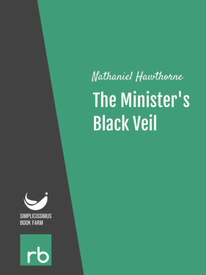 The Minister's Black Veil by Nathaniel Hawthorne, narrated by Chiquito Crasto