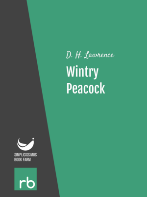 Wintry Peacock by D. H. Lawrence, narrated by Mark F. Smith