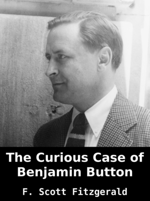 The Curious Case of Benjamin Button by F. Scott Fitzgerald, narrated by Mike Vendetti