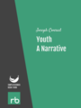 Youth, A Narrative, by Joseph Conrad, read by Chris Hughes