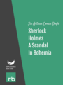 The Adventures Of Sherlock Holmes - Adventure I - A Scandal In Bohemia, by Sir Arthur Conan Doyle, read by Mark F. Smith