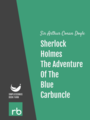 The Adventures Of Sherlock Holmes - Adventure VII - The Adventure Of The Blue Carbuncle, by Sir Arthur Conan Doyle, read by Mark F. Smith