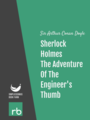 The Adventures Of Sherlock Holmes - Adventure IX - The Adventure Of The Engineer's Thumb, by Sir Arthur Conan Doyle, read by Mark F. Smith
