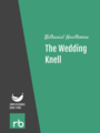 The Wedding Knell, by Nathaniel Hawthorne, read by dave k