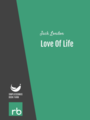 Love Of Life, by Jack London, read by Sandra