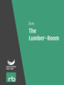 The Lumber-Room, by Saki, read by Justin Brett