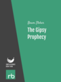 The Gipsy Prophecy, by Bram Stoker, read by Cate Mackenzie