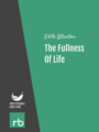 The Fullness Of Life, by Edith Wharton, read by Elizabeth Klett
