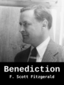 Benediction, by F. Scott Fitzgerald, read by Laurie Anne Walden