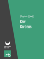 Kew Gardens, by Virginia Woolf, read by Elizabeth Klett