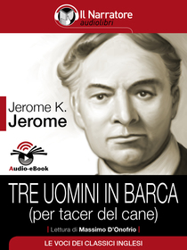 Jerome K. Jerome, Tre uomini in barca (per tacer del cane). Audio-eBook