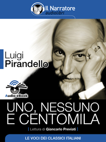 Luigi Pirandello, Uno, nessuno, centomila. Audio-eBook