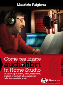 Maurizio Falghera, Come realizzare audiolibri in Home Studio. Audio-eBook