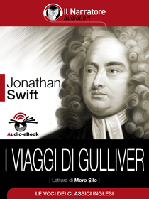 Jonathan Swift, I viaggi di Gulliver. Audio-eBook
