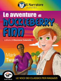 Mark Twain, Le avventure di Huckleberry Finn. Audio-eBook