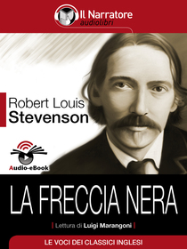 Robert Louis Stevenson, La freccia nera. Audio-eBook