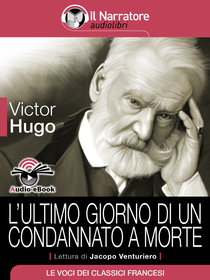 Victor Hugo, L'ultimo giorno di un condannato a morte. Audio-eBook