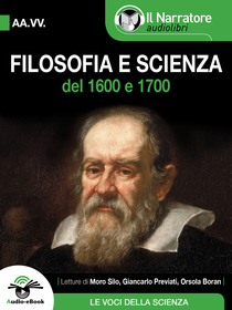 Autori Vari, Filosofia e Scienza del 1600 e 1700. Audio-eBook