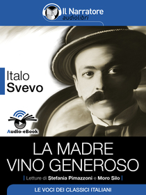 Italo Svevo, La Madre e Vino generoso. Audio-eBook