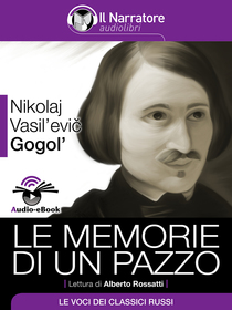 Nikolaj Vasil'evič Gogol', Le memorie di un pazzo. Audio-eBook