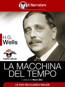 H. G. Wells, La macchina del tempo. Audio-eBook