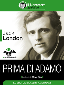 Jack London, Prima di Adamo. Audio-eBook